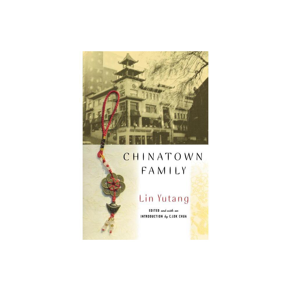 Chinatown Family - (Multi-Ethnic Literatures of the Americas (Mela)) by Lin Yutang (Paperback)