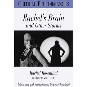 Rachel's Brain and Other Storms - by  Rachel Rosenthal (Paperback) - 1 of 1