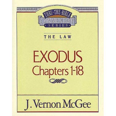 Thru the Bible Vol. 04: The Law (Exodus 1-18), 4 - by  J Vernon McGee (Paperback)