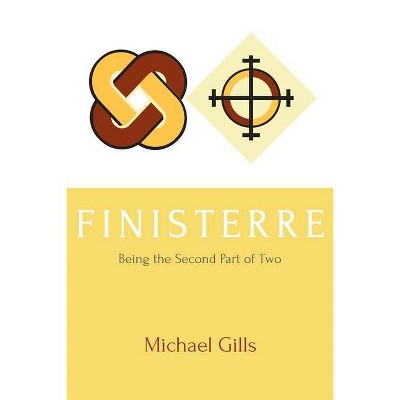 Finisterre - by  Michael Gills (Paperback)