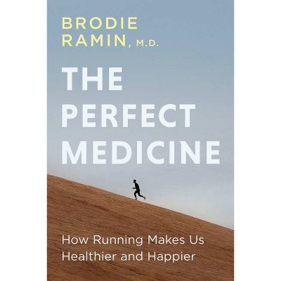 The Perfect Medicine - by  Brodie Ramin (Paperback)