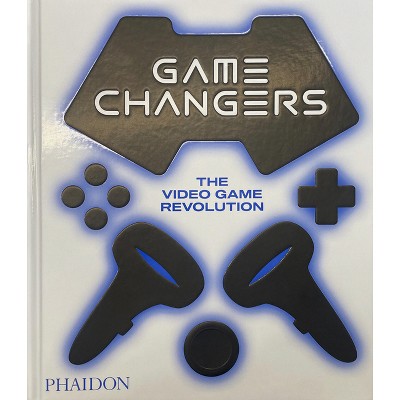Game Changers - by  Phaidon Editors (Hardcover)