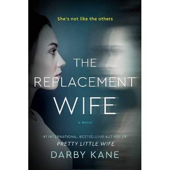 The Replacement Wife - by  Darby Kane (Paperback)