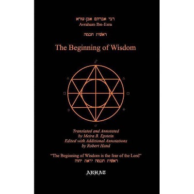 The Beginning of Wisdom - by  Avraham Ibn Ezra (Paperback)