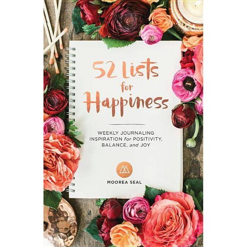 52 Lists for Happiness: Weekly Journaling Book by Moorea Seal