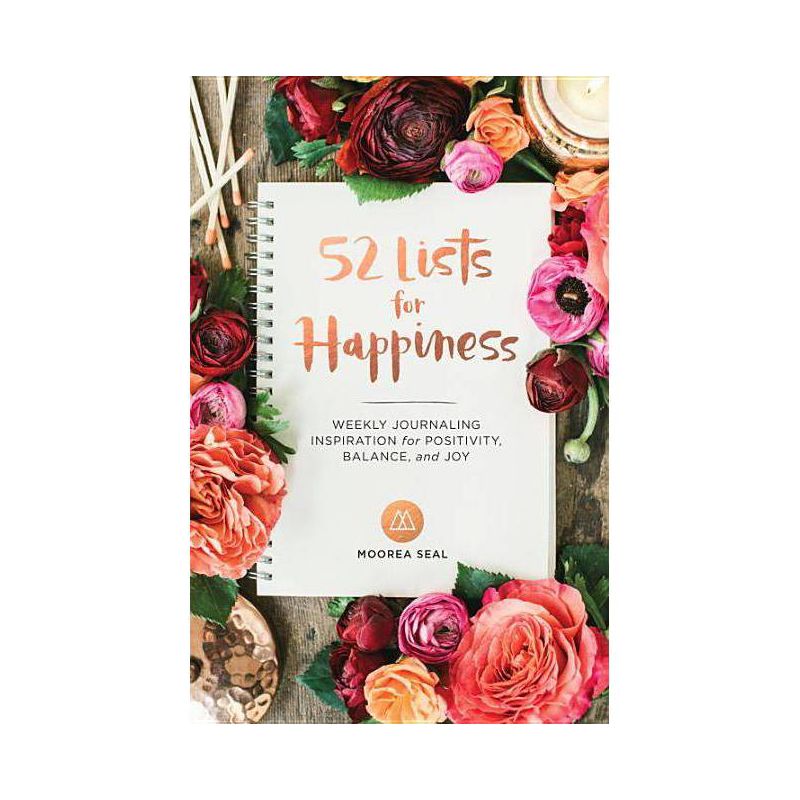 52 Lists for Happiness : Weekly Journaling Inspiration for Positivity, Balance, and Joy - by Moorea Seal (Hardcover), 1 of 8