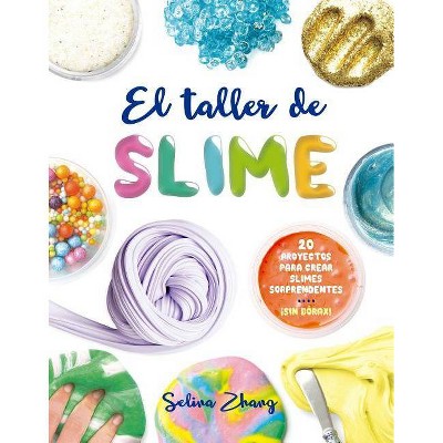 Taller de Slime, El - by  Selina Zhang (Paperback)