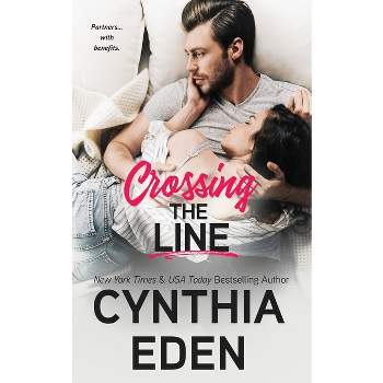 Crossing The Line - (Wilde Ways) by  Cynthia Eden (Paperback)