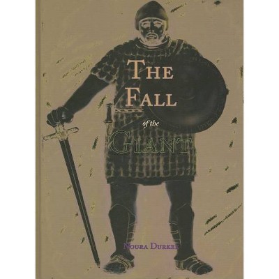 The Fall of the Giant - (Tales of the Qur'an) by  Noura Durkee (Hardcover)