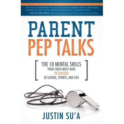 Parent Pep Talks - by  Justin Su'a (Paperback)