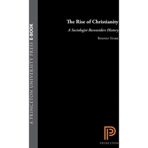 The Rise of Christianity - by Rodney Stark - 1 of 1