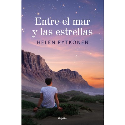 Entre El Mar Y Las Estrellas / Between the Sea and the Stars - (Serie Atlántica) by  Helen Rytkönen (Paperback)