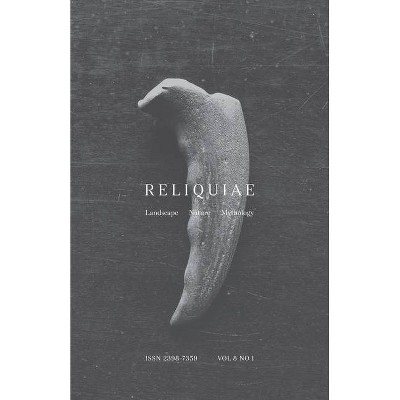 Reliquiae - by  Autumn Richardson & Richard Skelton (Paperback)