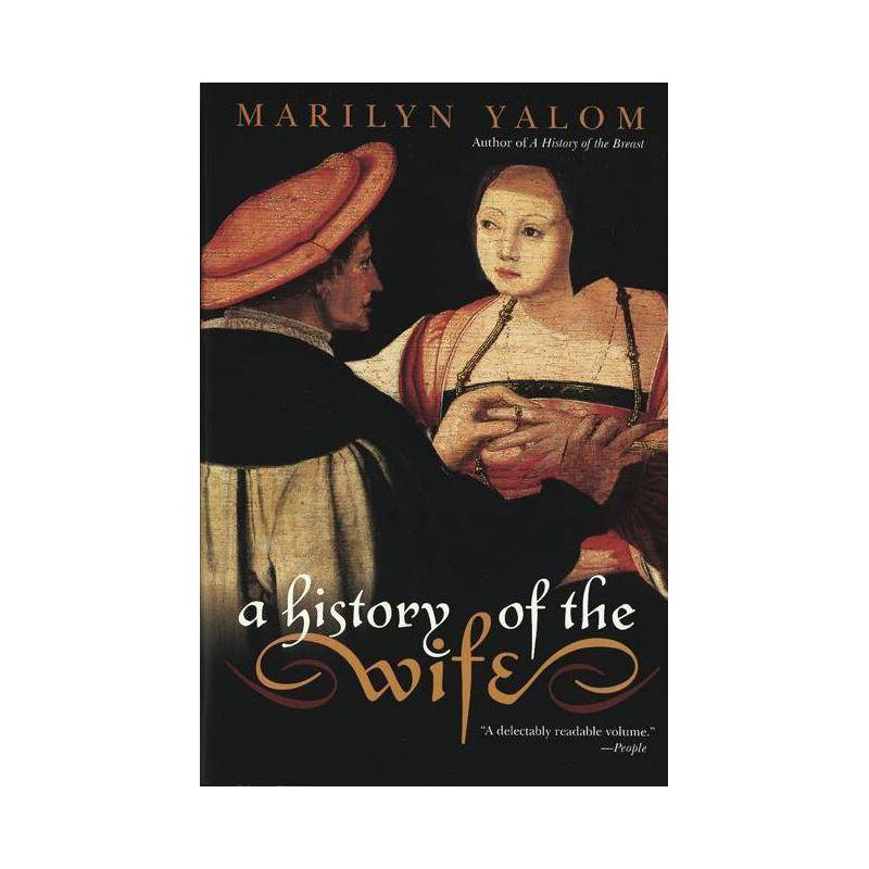 A History of the Wife - by  Marilyn Yalom (Paperback), 1 of 2
