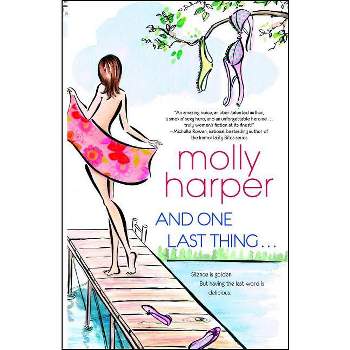 And One Last Thing ... - by  Molly Harper (Paperback)
