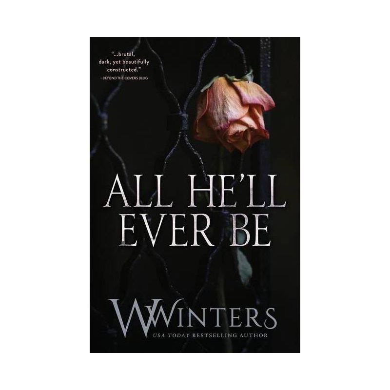 All He'll Ever Be - by W Winters & Willow Winters, 1 of 2