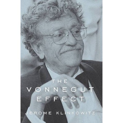 The Vonnegut Effect - by  Jerome Klinkowitz (Paperback)