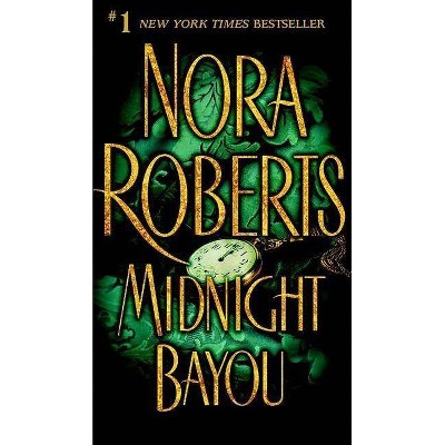 Midnight Bayou (Reissue) (Paperback) by Nora Roberts