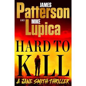 Hard to Kill - by  James Patterson & Mike Lupica (Hardcover)