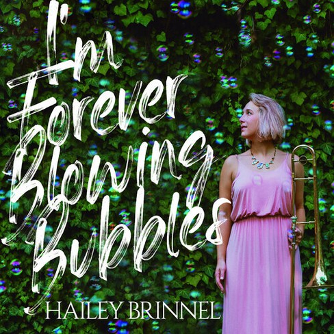 Hailey Brinnel - I'm Forever Blowing Bubbles (CD) - image 1 of 1