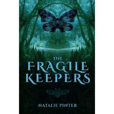 The Fragile Keepers - by  Natalie Pinter (Paperback)