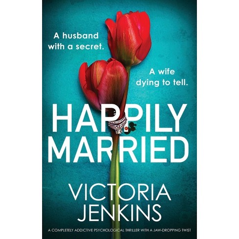 Happily Married - by  Victoria Jenkins (Paperback) - image 1 of 1