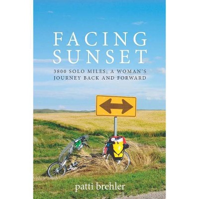 Facing Sunset - by  Patti Brehler (Paperback)