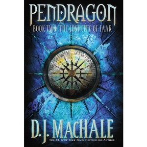The Lost City of Faar - (Pendragon) by  D J Machale (Paperback) - 1 of 1