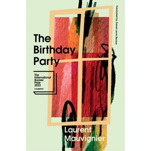 The Birthday Party - by  Laurent Mauvignier (Paperback) - 1 of 1