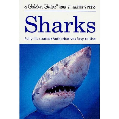 Sharks - (Golden Guide from St. Martin's Press) by  Andrea Gibson (Paperback)