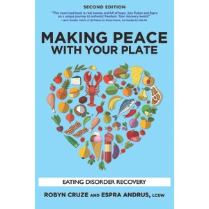 Making Peace with Your Plate - 2nd Edition by  Robyn Cruze & Espra Andrus (Paperback) - 1 of 1