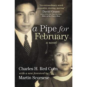 A Pipe for February - (American Indian Literature and Critical) by  Charles H Red Corn (Paperback)