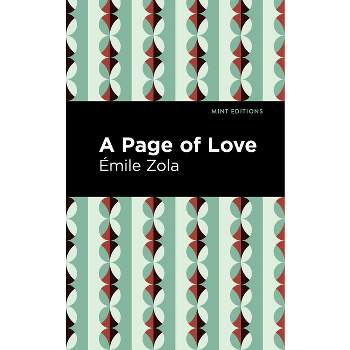 A Page of Love - (Mint Editions (Literary Fiction)) by  Émile Zola (Paperback)