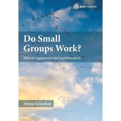 Do Small Groups Work? - (Scm Research) by  Anna Clare Creedon (Hardcover)