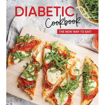 Diabetic Cookbook - by  Publications International Ltd (Hardcover)