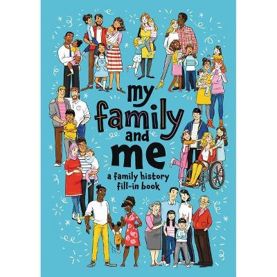 My Family and Me - by  Cara J Stevens (Paperback)