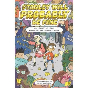 Stanley Will Probably Be Fine - by Sally J Pla - 1 of 1