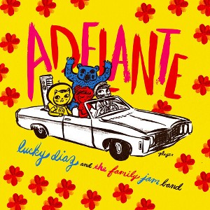 Lucy Diaz & The Family Jam Band - Adelante (CD) - 1 of 1
