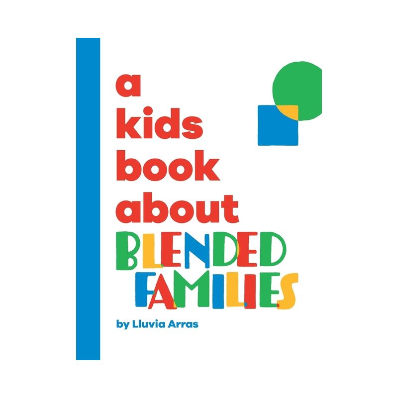 A Kids Book About Blended Families - by  Lluvia Arras & Emma Wolf (Hardcover), 1 of 2