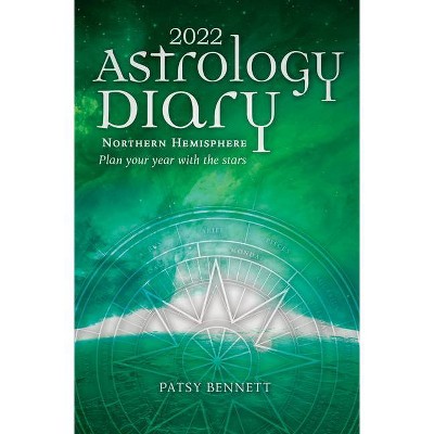 2022 Astrology Diary - Northern Hemisphere - by  Patsy Bennett (Paperback)