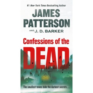 Confessions of the Dead - by  James Patterson & J D Barker (Paperback) - 1 of 1