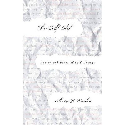 The Self Edit - by  Alexis B Mendez (Paperback)