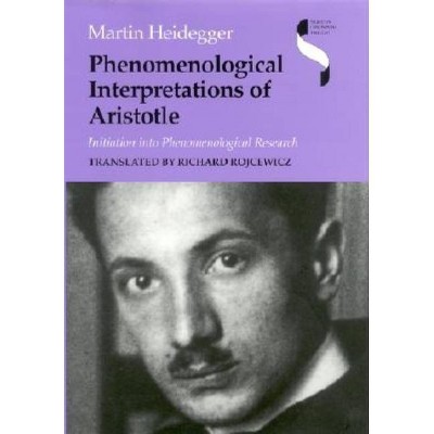 Phenomenological Interpretations of Aristotle - (Studies in Continental Thought) by  Martin Heidegger (Hardcover)