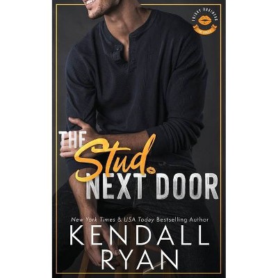 The Stud Next Door - by  Kendall Ryan (Paperback)