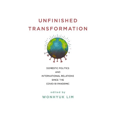Unfinished Transformation - by  Wonhyuk Lim (Paperback)