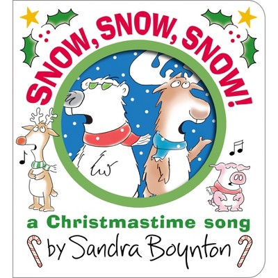 Snow, Snow, Snow! - (Boynton on Board) by  Sandra Boynton (Board Book)