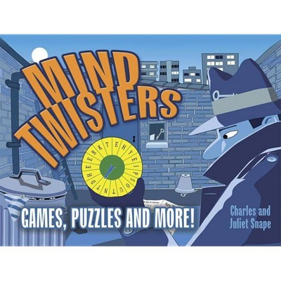 Mind Twisters - (Dover Children's Activity Books) by  Charles Snape & Juliet Snape (Paperback)