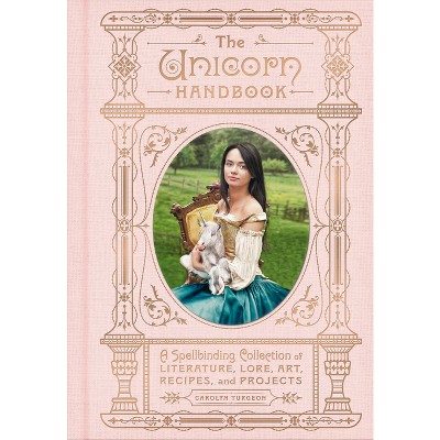 The Unicorn Handbook - (The Enchanted Library) by  Carolyn Turgeon (Hardcover)