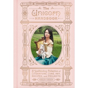 The Unicorn Handbook - (The Enchanted Library) by  Carolyn Turgeon (Hardcover) - 1 of 1