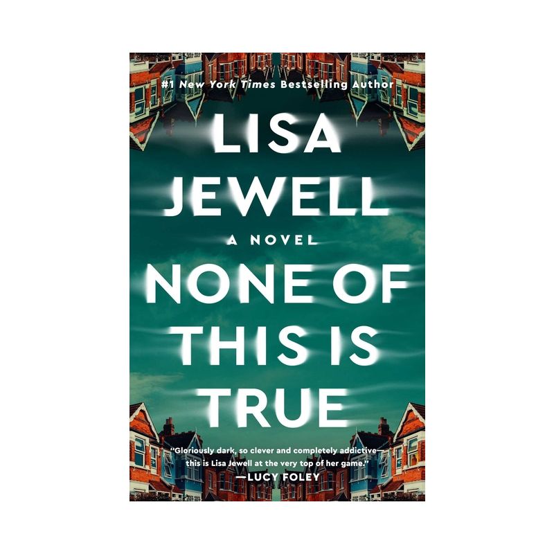 None of This Is True - by Lisa Jewell, 1 of 7